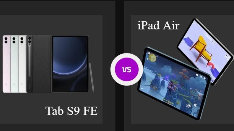 So sánh Samsung Galaxy Tab S9 FE và iPad Air: Đâu là tablet dành cho bạn?
