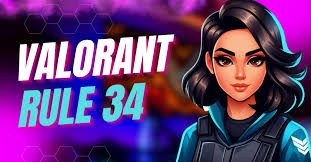 Valorant Rule 34 là gì mà lot top tìm kiếm về tựa game này