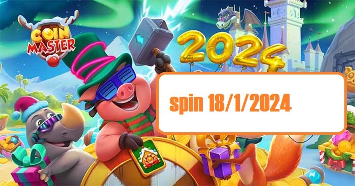 Nhận Spin Miễn Phí Coin Master Hôm Nay 18/1