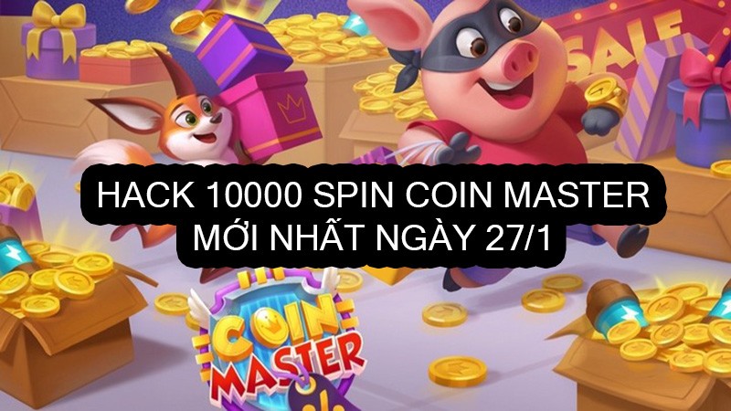 Hack Coin Master 10000 Spin Link ngày 27/1 cho Android và IOS