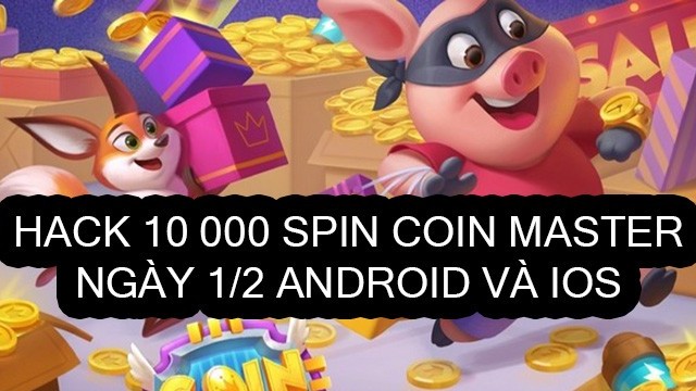 Hack Coin Master 10 000 Spin Link 1/2 Android và IOS mới nhất