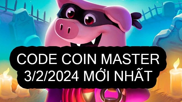 Code Coin Master 3/2/2024 | Nhận Spin link miễn phí mới nhất hôm nay