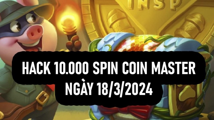 Hack Coin Master 10.000 Spin Link 18/3/2024