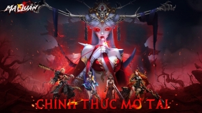 Chính thức mở tải trước, Ma Quân VTC gieo quẻ, tung ngàn giftcode tặng game thủ cực xịn