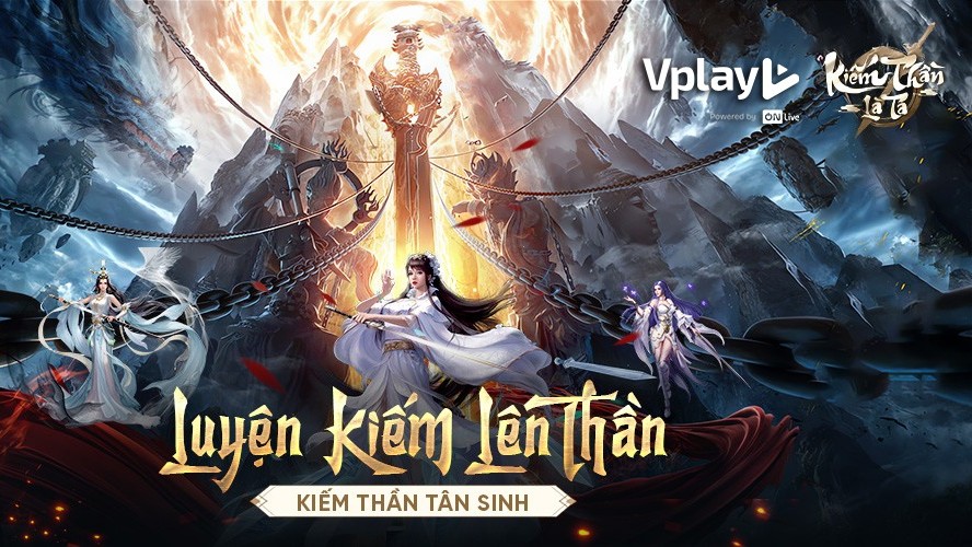 Kiếm Thần Là Ta - VPlay sẵn sàng “vác kiếm” khuấy đảo làng game mobile Việt