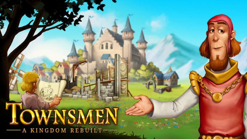 Game hay mới ra mắt: Townsmen – A Kingdom Rebuilt: Lãnh chúa Trung Cổ