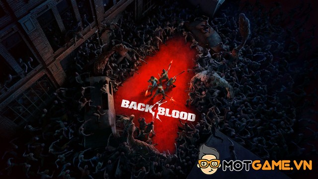 Back 4 Blood tiền thân Left 4 Dead