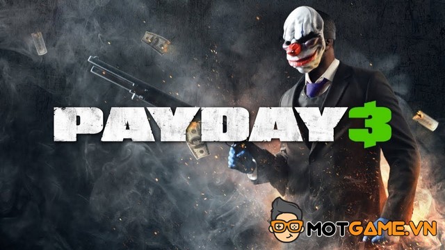 Payday 3 dự kiến ra mắt game thủ vào năm 2023