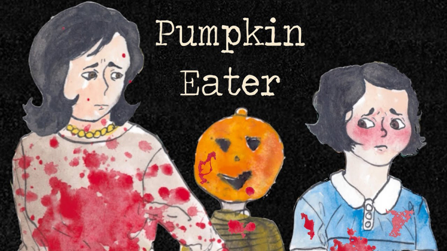 Pumpkin Eater: Lại là bí ngô nhưng nó lạ lắm - P.1