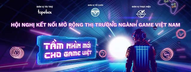 Sự kiện Game connection Conference - Bring Viet Games to domestic &amp;amp; Global stage có gì đặc biệt?