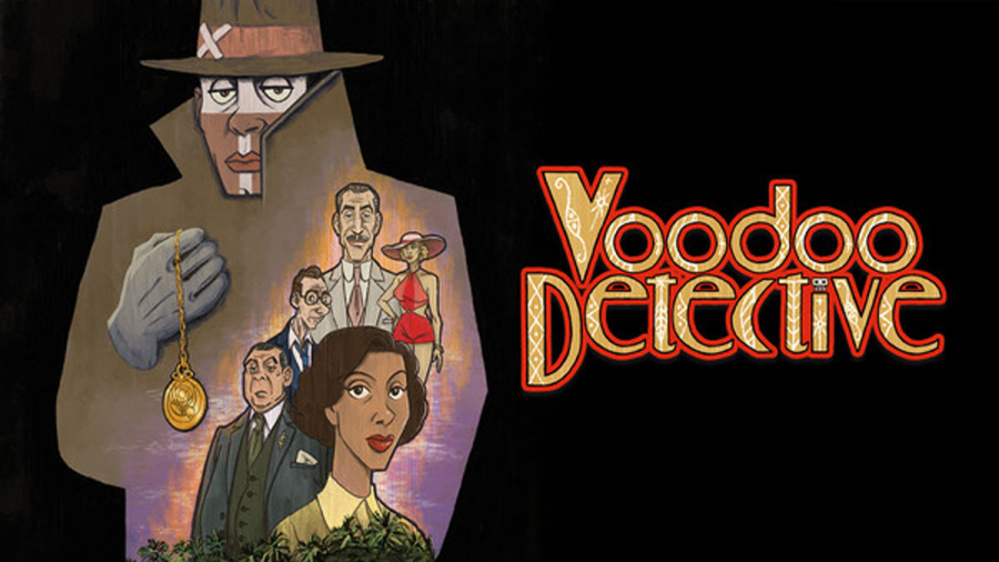 Voodoo Detective: Game đề tài thám tử phiêu lưu đầy hứa hẹn