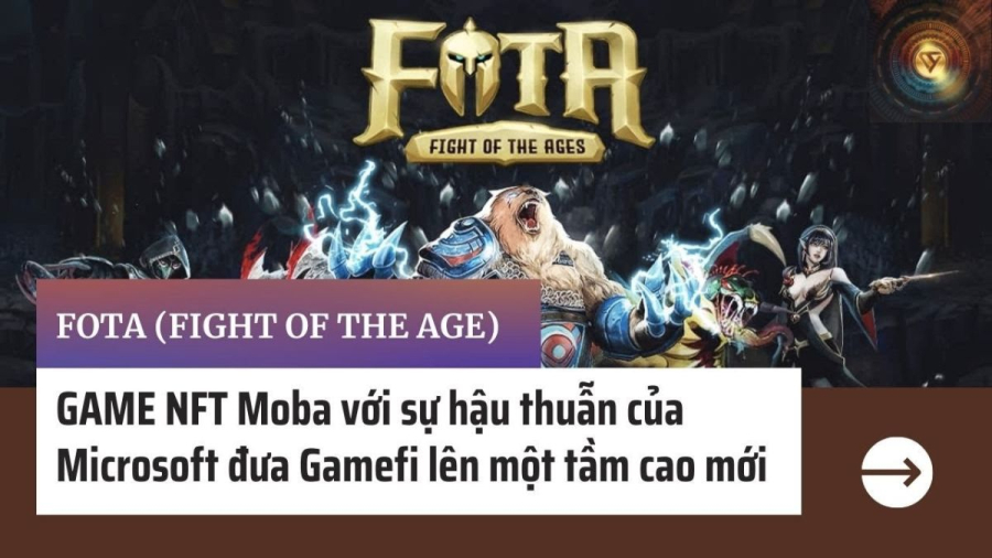 Fight Of The Ages (FOTA) - Tương lai của game NFT MOBA