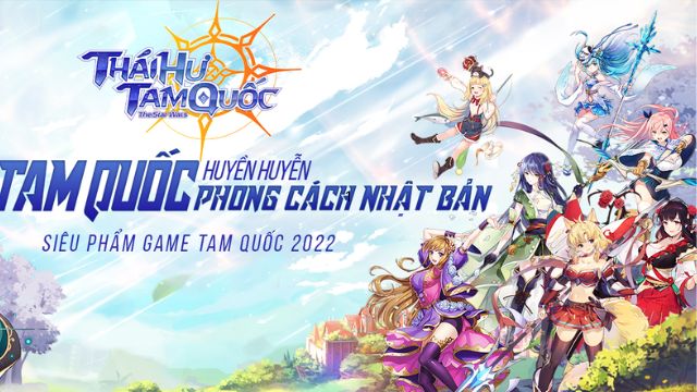 Thái Hư Tam Quốc – Game 3Q đồ hoạ sắc nét, mang phong cách anime