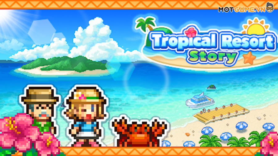Tropical Resort Story: Game quản lý khu nghỉ dưỡng phong cách pixel