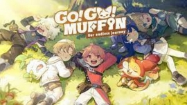 Go Go Muffin: Tựa game Idle sở hữu lớp đồ họa thơ mộng, tạo hình đáng yêu!