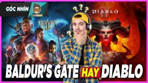 Baldur’s Gate 3 vs. Diablo 4: Bạn chọn cái tên nào?