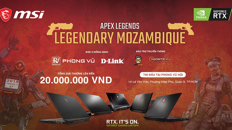 Legendary Mozambique - Giải Apex Legends của MSI và Phong Vũ sẽ đấu trên... laptop gaming