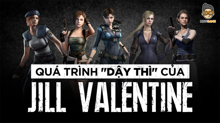Jill Valentine và quá trình &quot;Dậy Thì&quot; trong Resident Evil