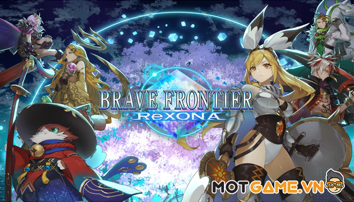 Brave Frontier ReXONA: Hàng khủng game nhập vai chiến thuật phong cách JRPG!