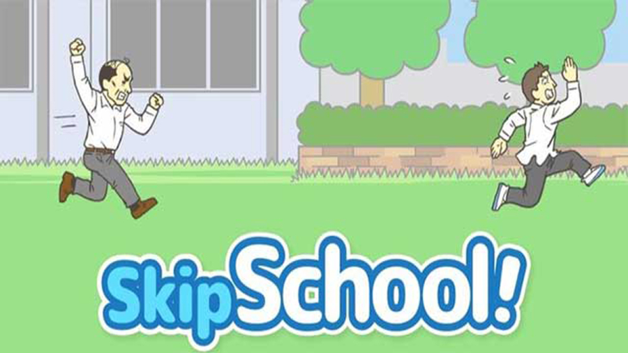 Skip School: Liệu bạn có tìm được cách để trốn học?