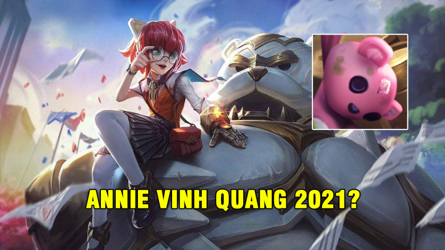LMHT: Annie sẽ là vị tướng sở hữu trang phục Vinh Quang 2021?