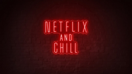 Netflix and chill nghĩa là gì và nguồn gốc của nó tới từ đâu?