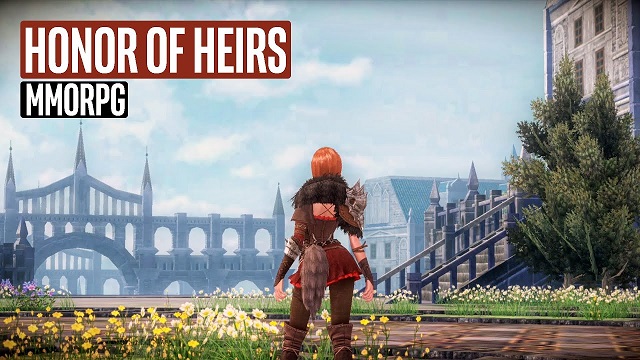 Honor of Heirs - Siêu phẩm MMORPG đồ họa cực đẹp đã mở đăng ký sớm