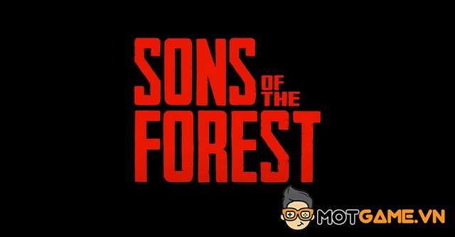 Sons of the Forest ra mắt trailer mới, kinh dị đến nỗi 'lạnh sống lưng'