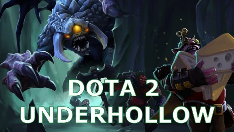 The Underhollow - Chế độ chơi sặc mùi Battle Royale của Dota 2 chính thức mở cửa