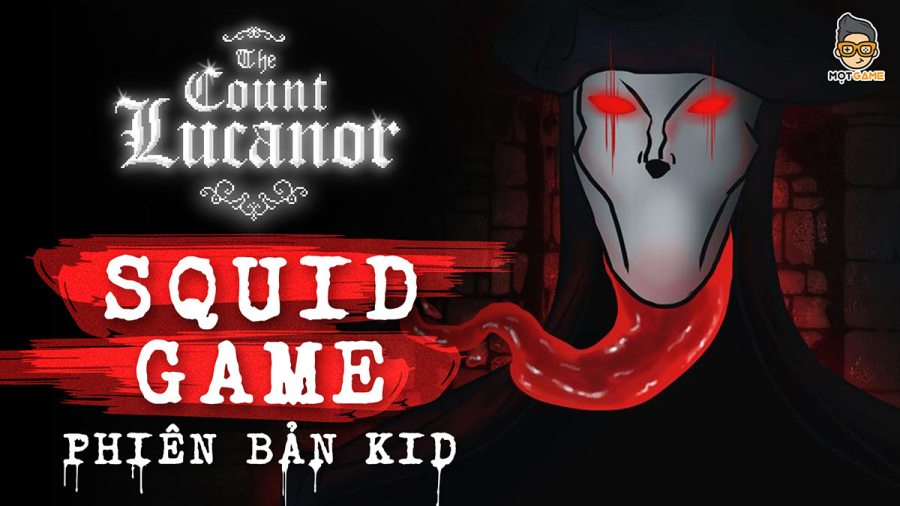 The Count Lucanor, một Squid Game phiên bản Kid