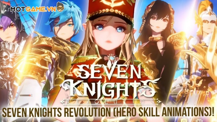 Seven Knights Revolution: Game nhập vai sở hữu đồ họa đẹp mắt đến mê mẩn