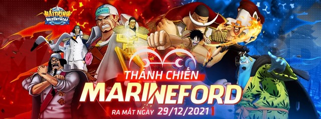 Hải Trình Huyền Thoại tung Big Update Thánh Chiến Marine Ford vào 29/12: Trận chiến thượng đỉnh fan cứng One Piece không thể bỏ lỡ!