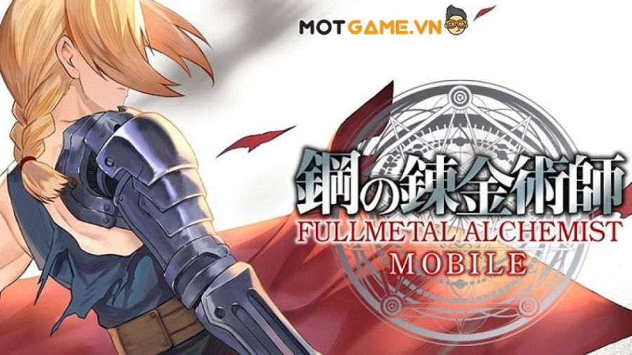 Fullmetal Alchemist Mobile chính thức ra mắt vào năm 2022