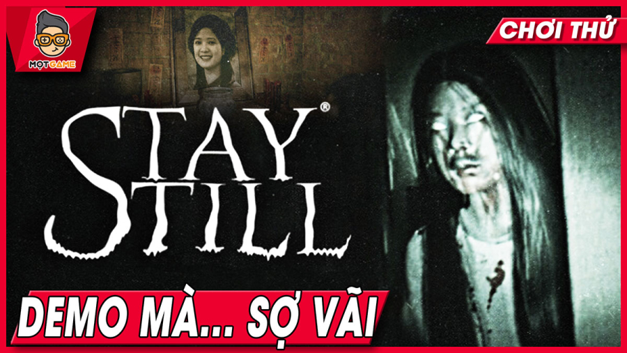 Game kinh dị Việt The Horror đổi tên thành Stay Still