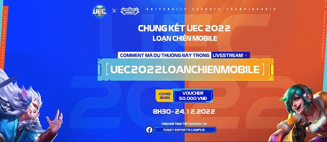 Tham Gia Là Có Quà, Chung Kết UEC 2022 - Loạn Chiến Mobile Chi Mạnh Cho Toàn Bộ Người Tham Gia